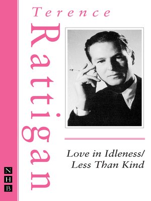 cover image of Love in Idleness / Less Than Kind (The Rattigan Collection)